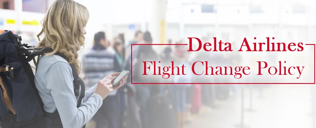 Delta Airlines Flight Change Policy