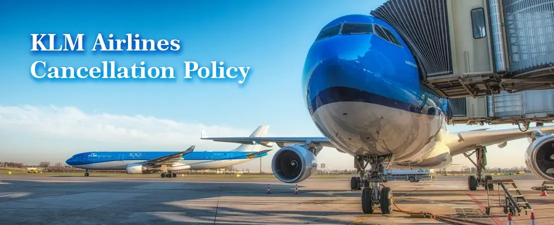 KLM Airlines Cancellation Policy
