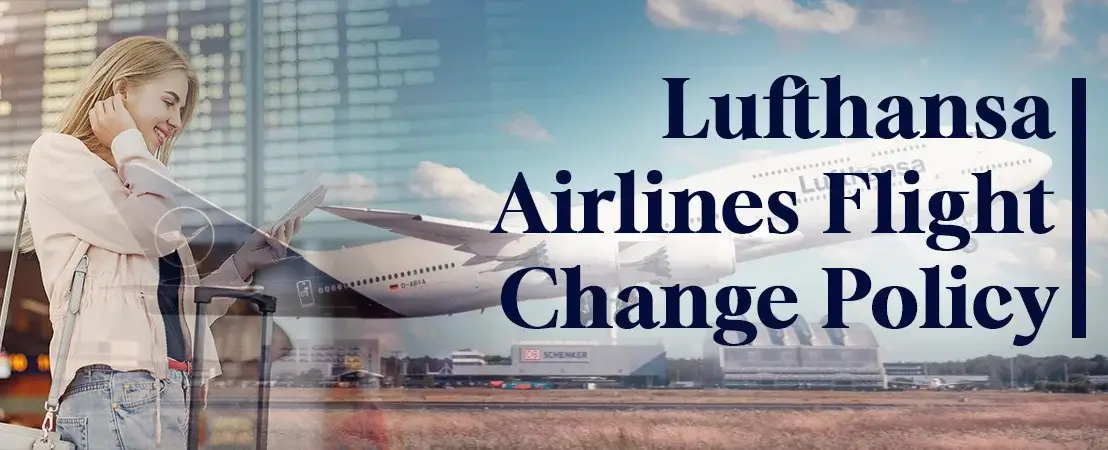 Lufthansa Airlines Flight Change Policy
