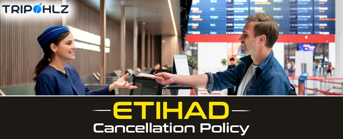 What is the cancellation policy for the Etihad  Airways?